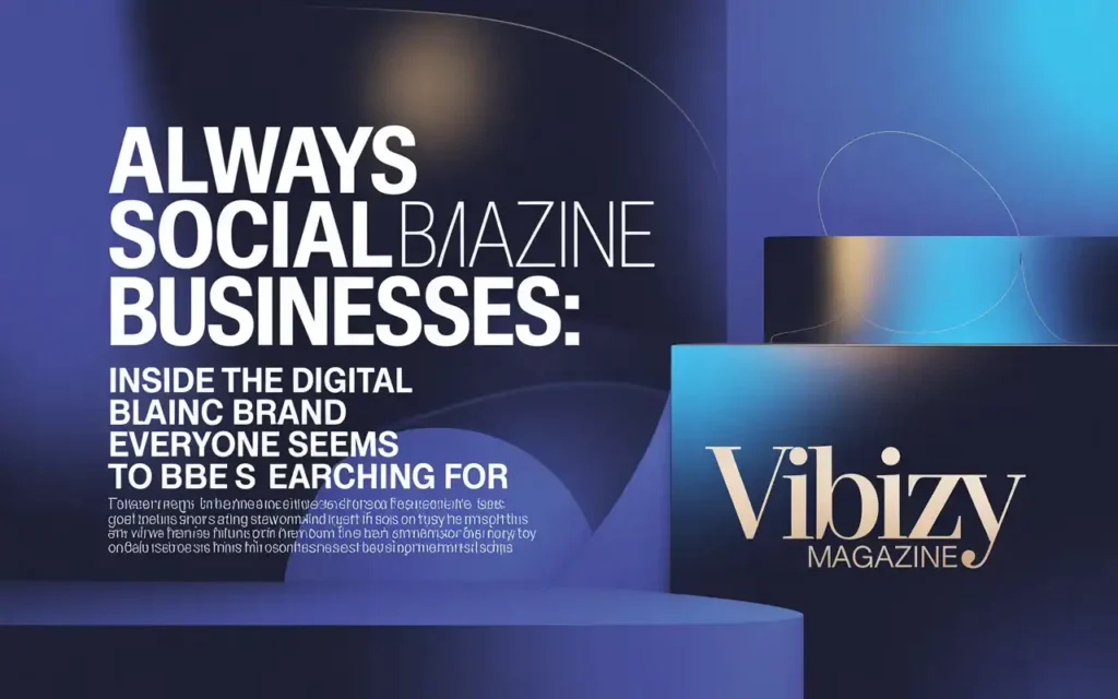 Always SocialBizMagazine Businesses news and updates platform