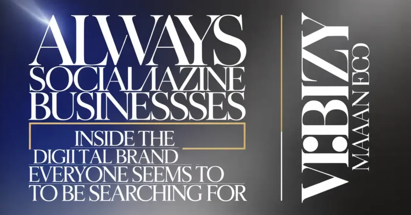 Always SocialBizMagazine Businesses: Inside the Digital Brand Everyone Seems to Be Searching For