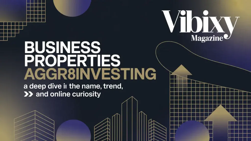 Business Properties Aggr8investing