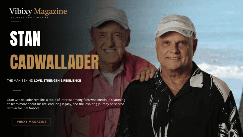 Stan Cadwallader Still Alive
