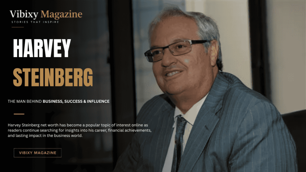 Harvey Steinberg Net Worth
