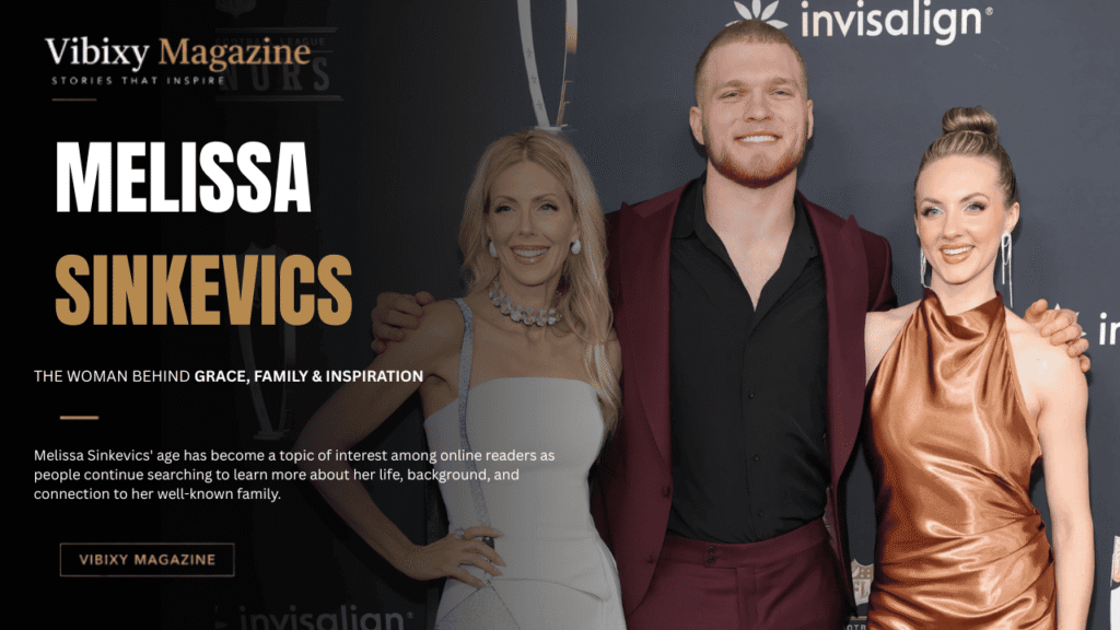 Melissa Sinkevics Age