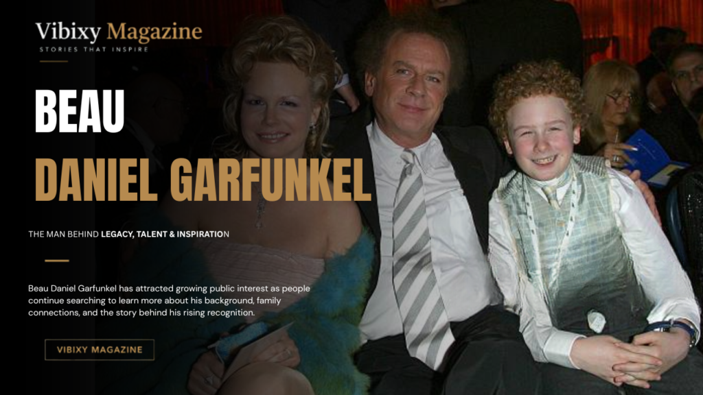 Beau Daniel Garfunkel Age