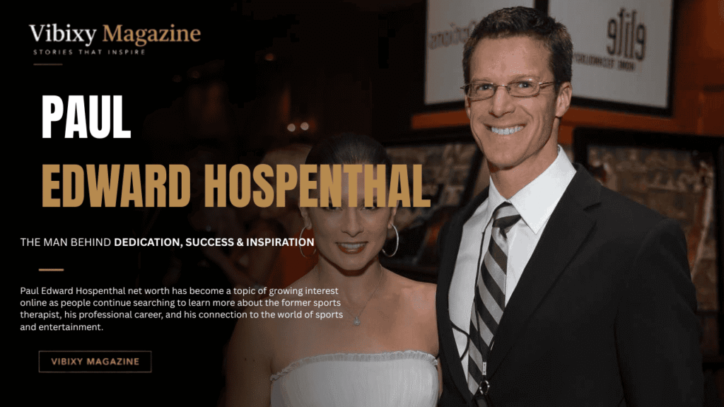 Paul Edward Hospenthal Net Worth