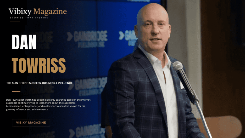 Dan Towriss Net Worth