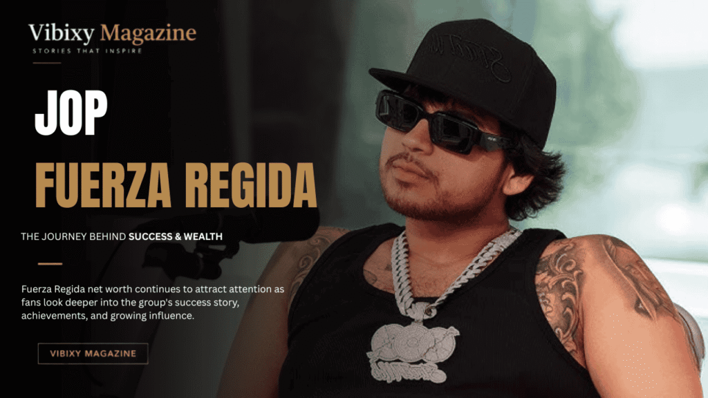 JOP Fuerza Regida Net Worth