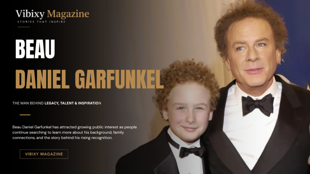 Beau Daniel Garfunkel Age