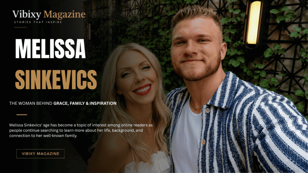 Melissa Sinkevics Age