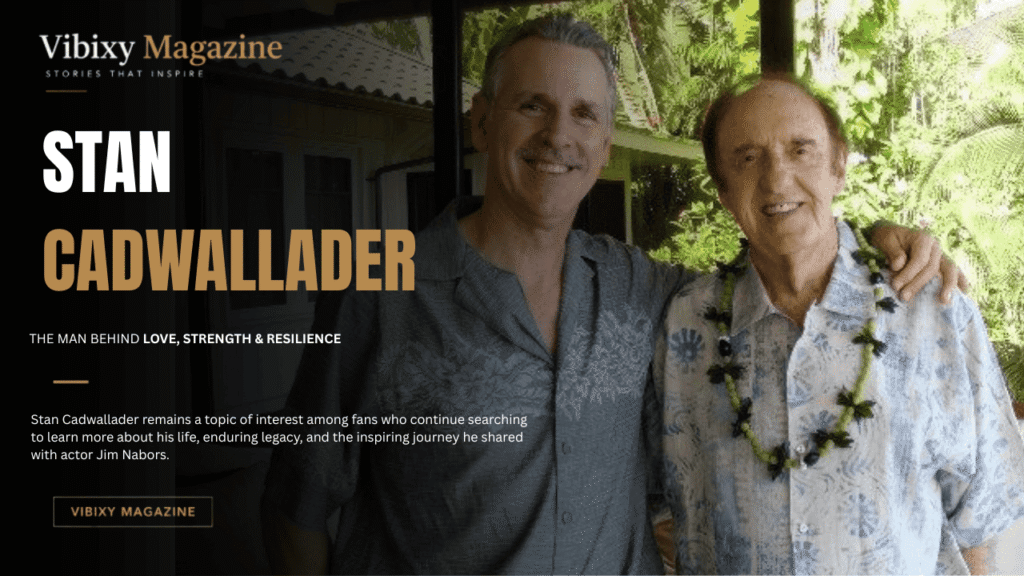 Stan Cadwallader Still Alive