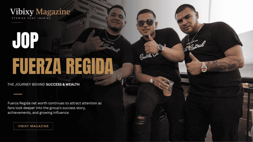 JOP Fuerza Regida Net Worth