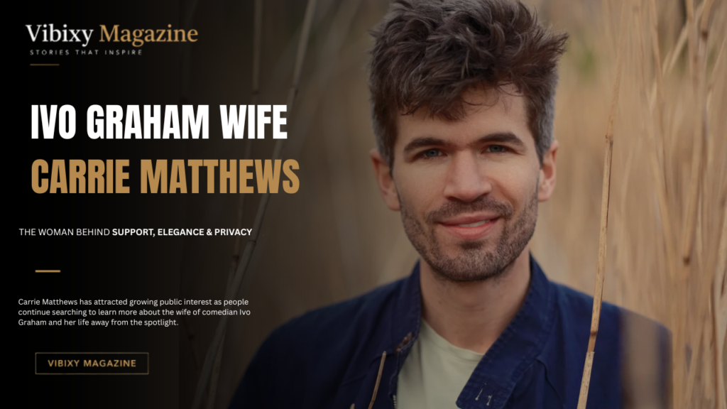 Ivo Graham Wife Carrie Matthews