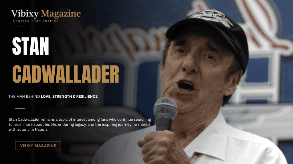 Stan Cadwallader Still Alive