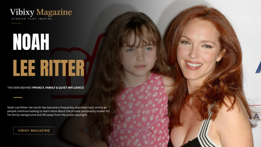 Noah Lee Ritter Net Worth