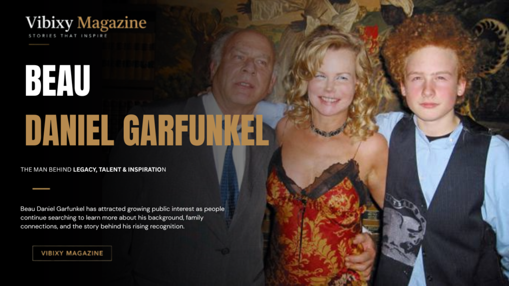 Beau Daniel Garfunkel Age