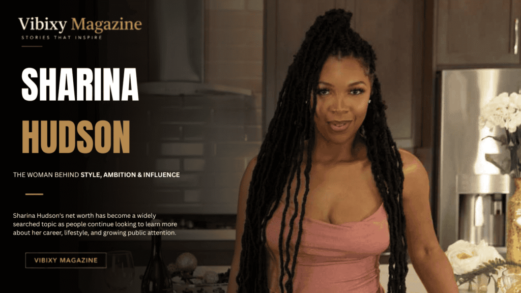 Sharina Hudson Net Worth