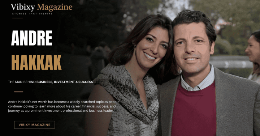 Andre Hakkak Net Worth: The Story Behind the White Oak Capital Co-Founder