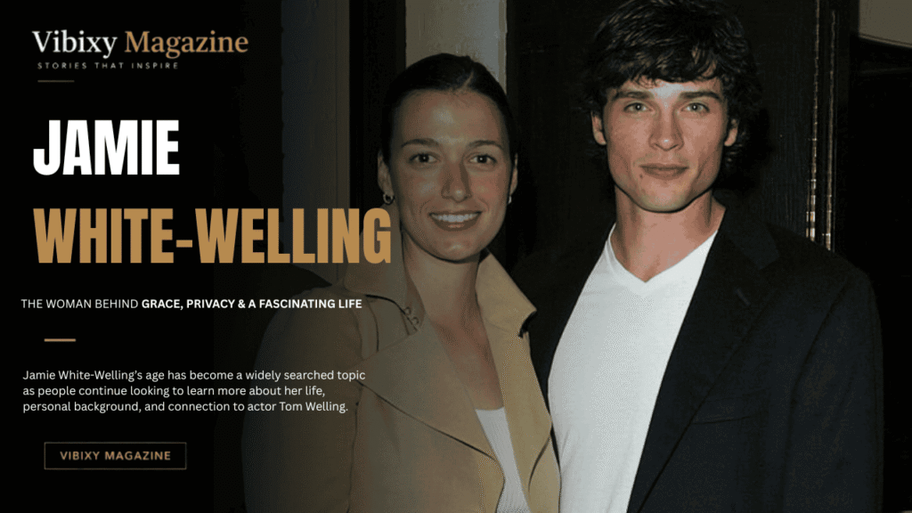 Jamie White-Welling Age