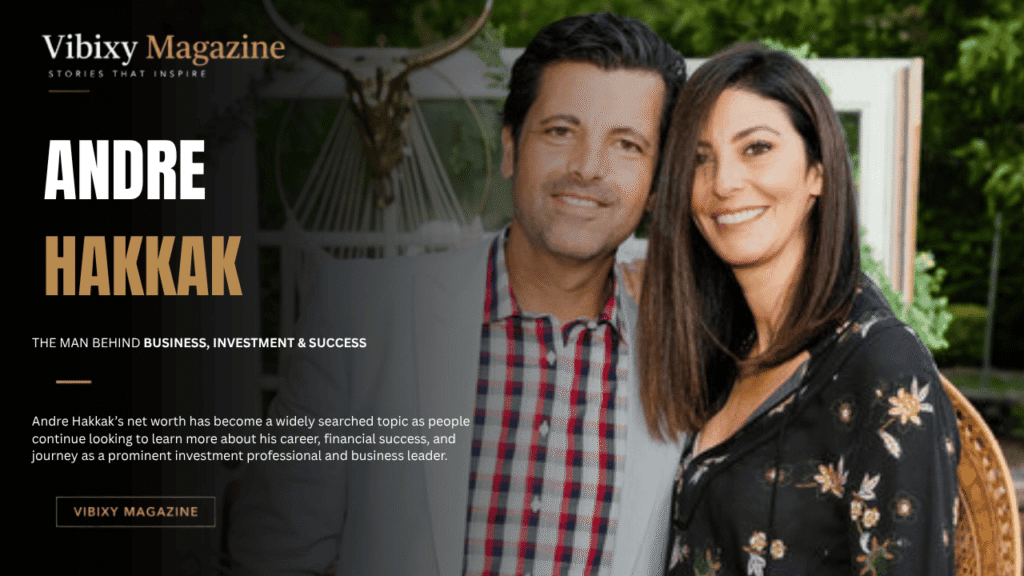 Andre Hakkak Net Worth