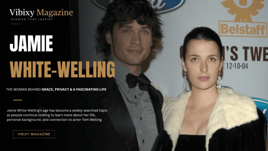 Jamie White-Welling Age
