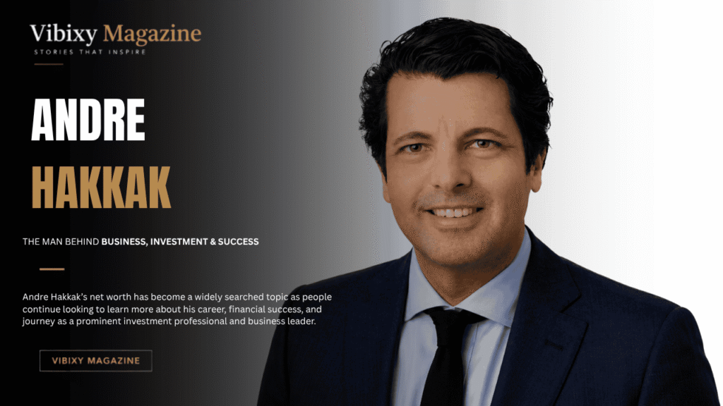 Andre Hakkak Net Worth
