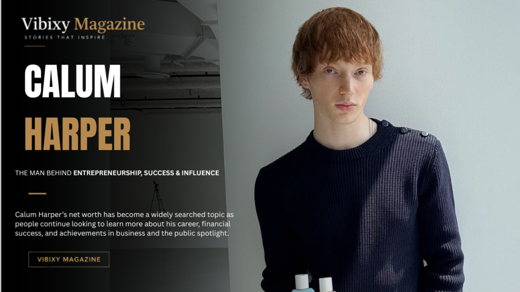 Calum Harper Net Worth