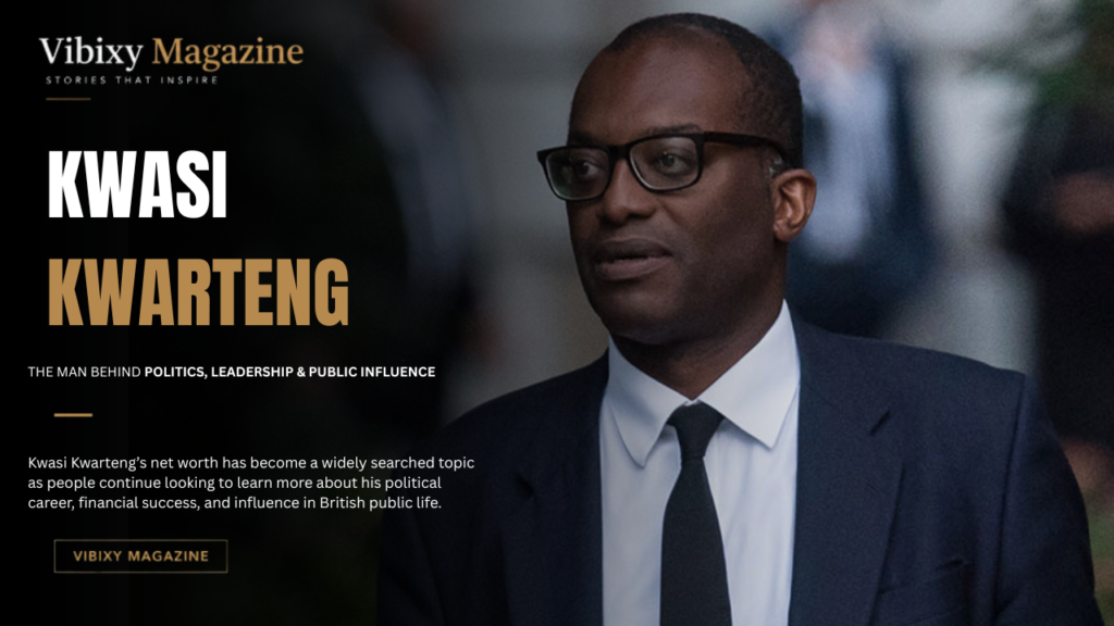 Kwasi Kwarteng Net Worth
