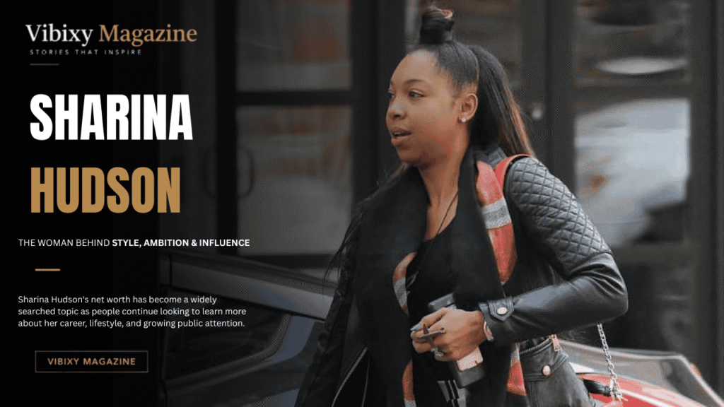Sharina Hudson Net Worth