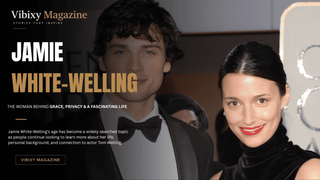 Jamie White-Welling Age