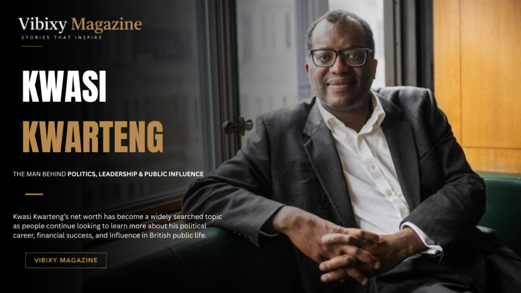 Kwasi Kwarteng Net Worth