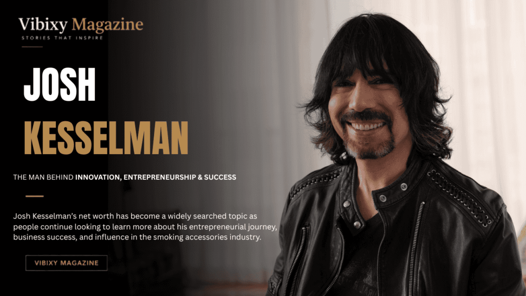 Josh Kesselman Net Worth