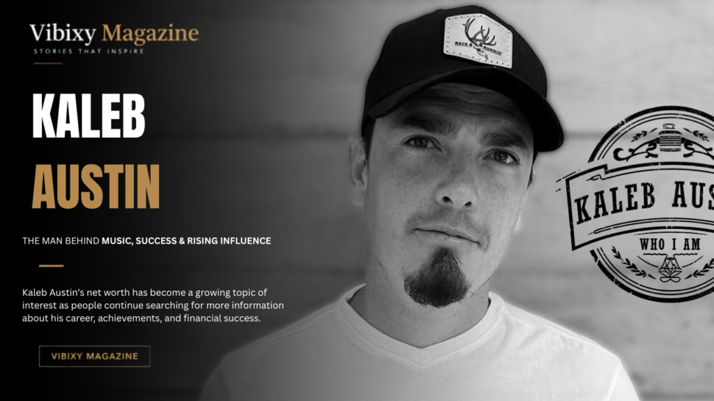 Kaleb Austin Net Worth