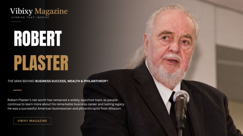 Robert Plaster Net Worth