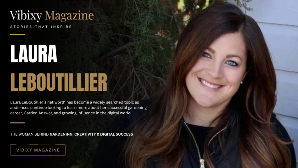Laura LeBoutillier Net Worth