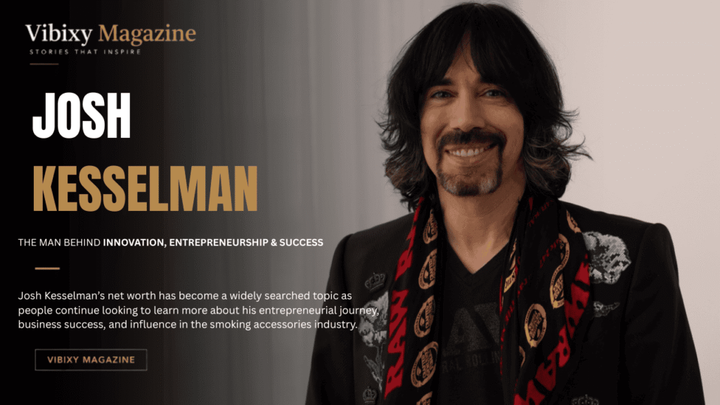 Josh Kesselman Net Worth