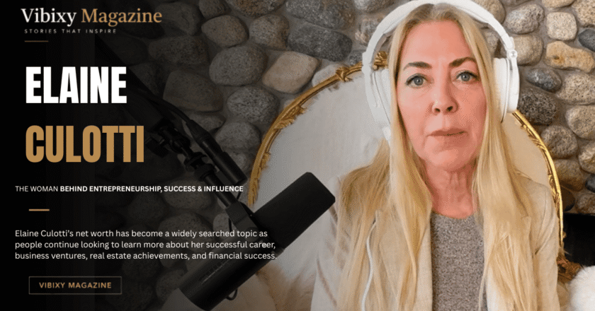 Elaine Culotti Net Worth: Inside the Life, Career, and Success of the Entrepreneur and Real Estate Visionary