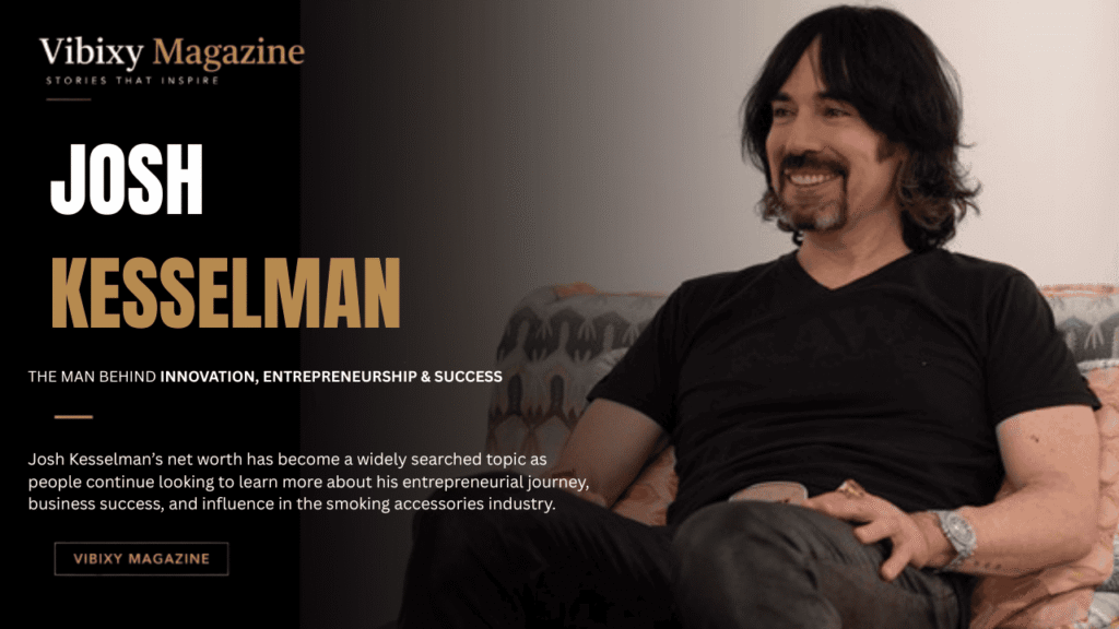Josh Kesselman Net Worth