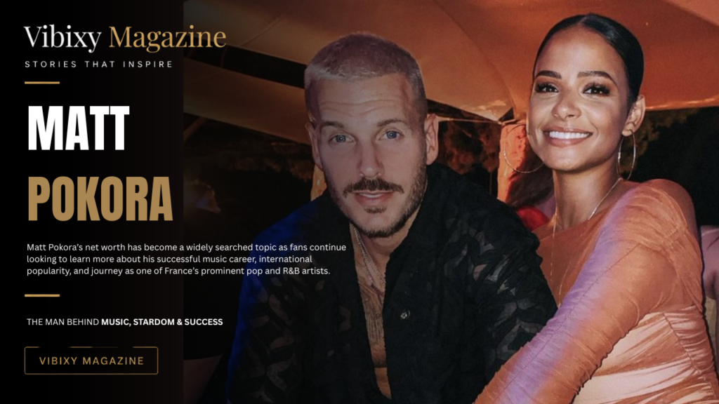 Matt Pokora Net Worth