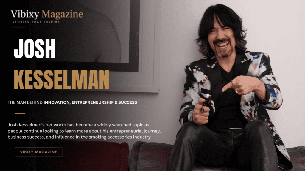 Josh Kesselman Net Worth