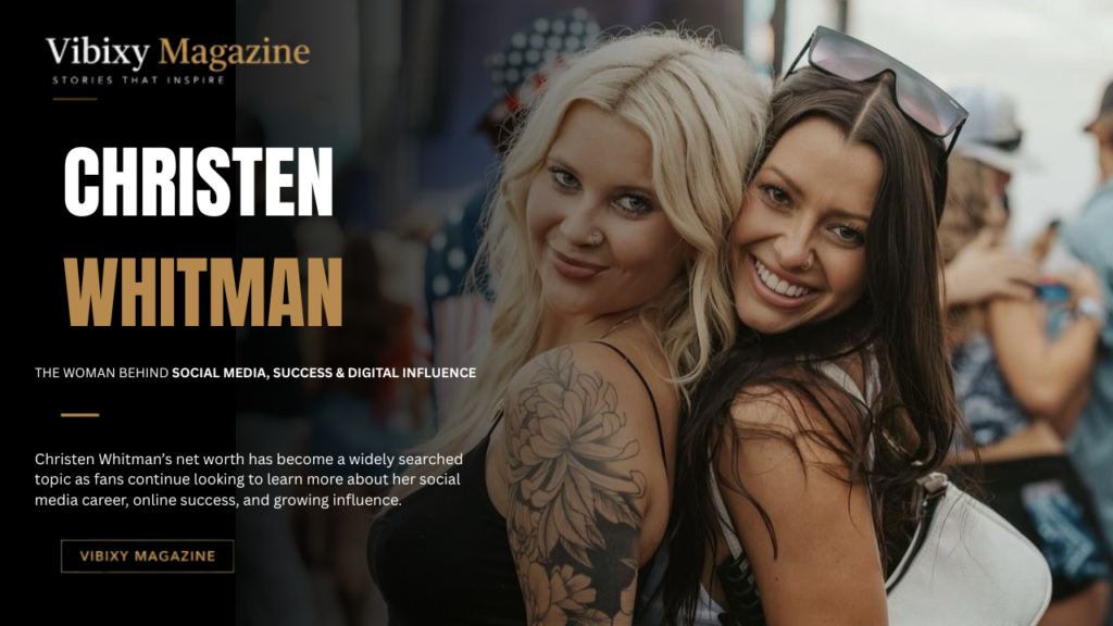 Christen Whitman Net Worth,