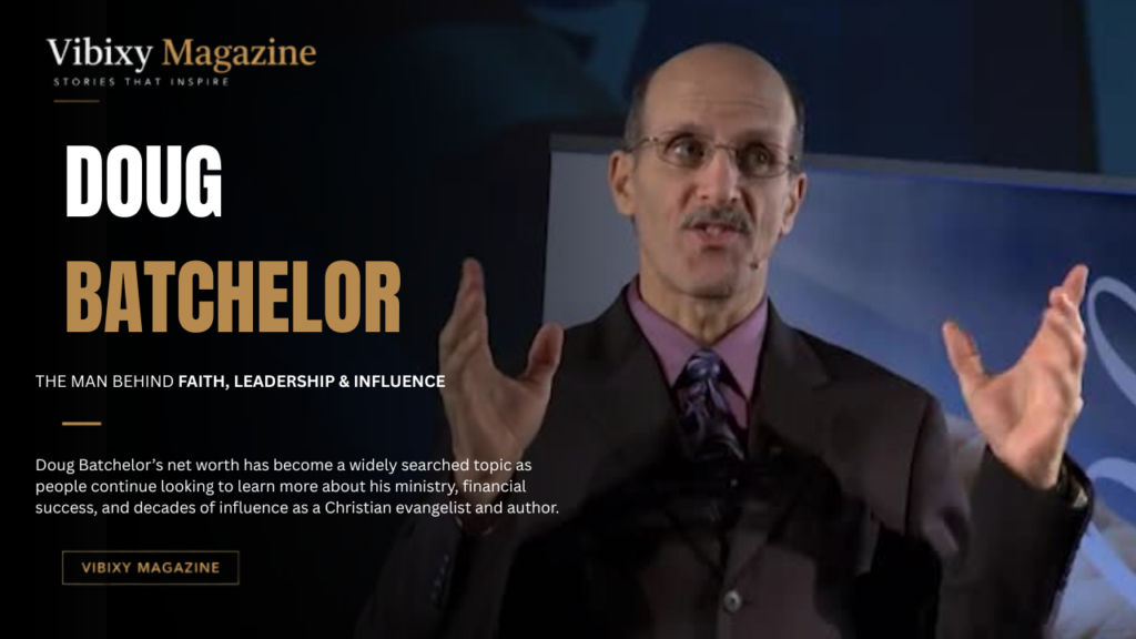 Doug Batchelor Net Worth