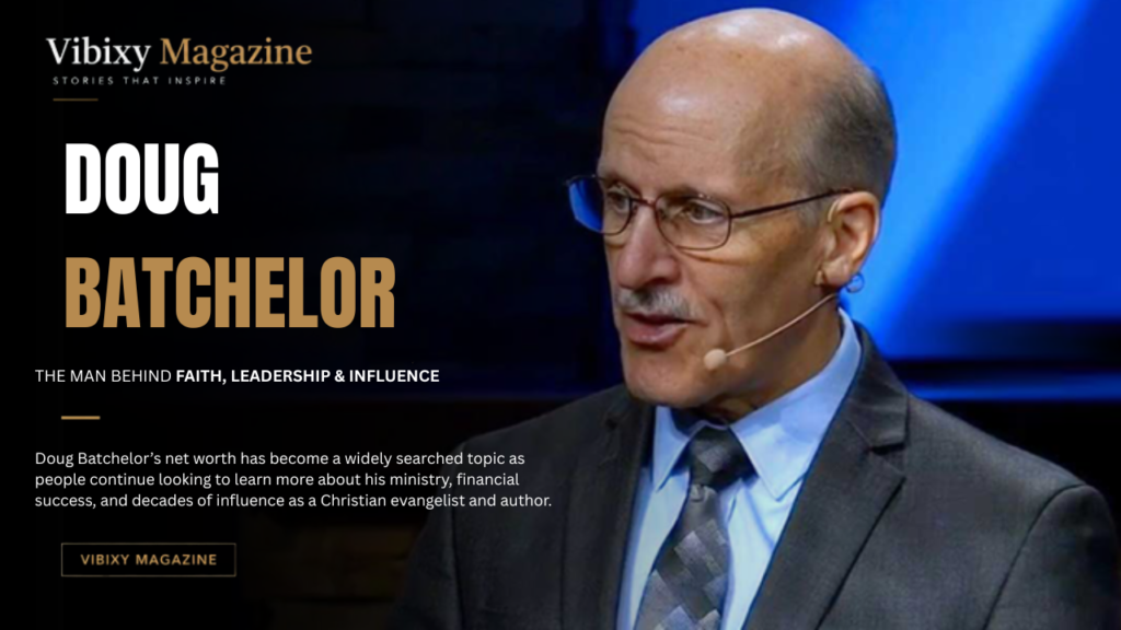 Doug Batchelor Net Worth
