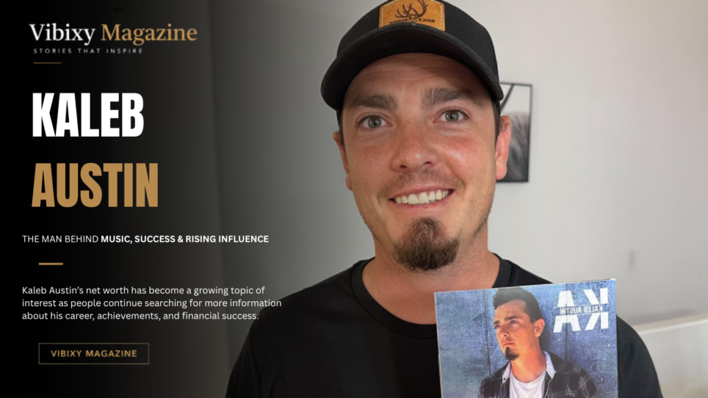 Kaleb Austin Net Worth