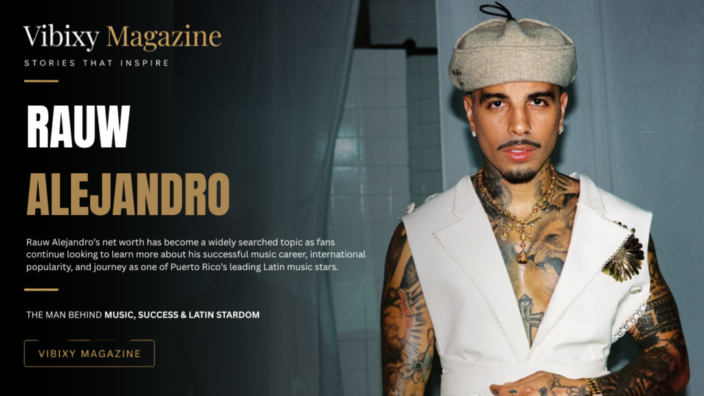 Rauw Alejandro Net Worth: Career, Age, Biography, Music, and Rise to Fame