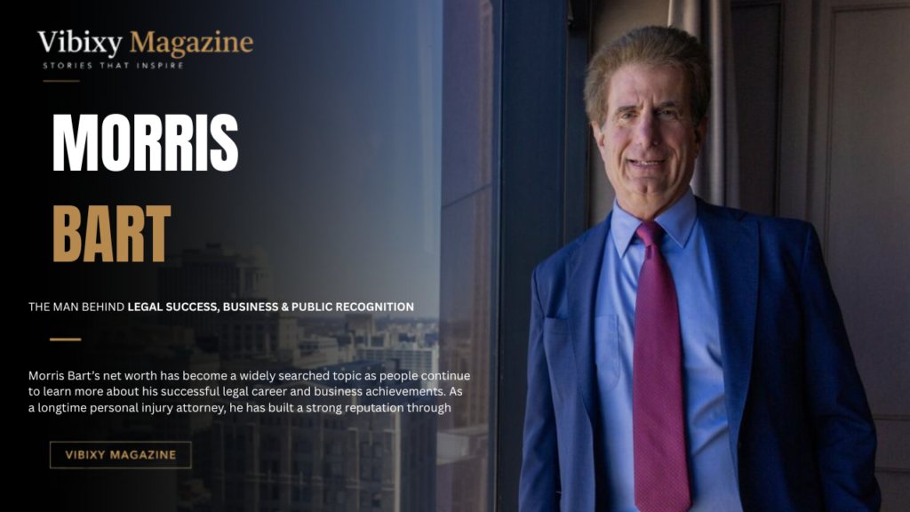 Morris Bart Net Worth